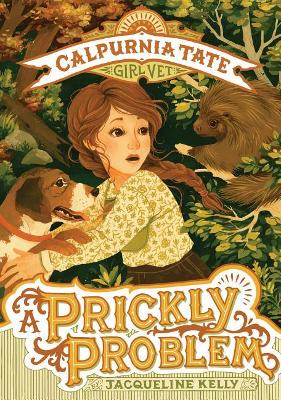 Cover of A Prickly Problem: Calpurnia Tate, Girl Vet