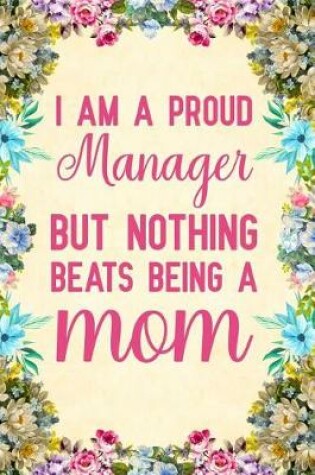 Cover of I Am a Proud Manager but Nothing Beats Being a Mom