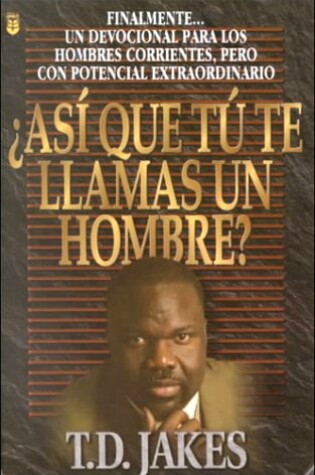 Cover of Asi Que Tu Te Llamas un Hombre?