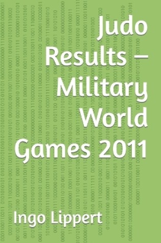 Cover of Judo Results - Military World Games 2011