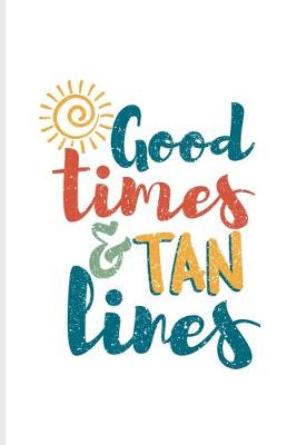 Book cover for Good Times & Tan Lines