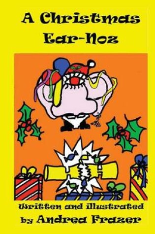Cover of A Christmas Ear-Noz