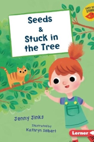 Cover of Seeds & Stuck in the Tree