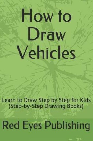 Cover of How to Draw Vehicles