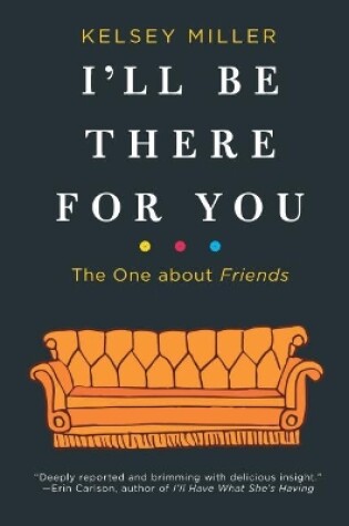 Cover of I'll Be There for You: The One about Friends