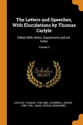 Book cover for The Letters and Speeches, with Elucidations by Thomas Carlyle