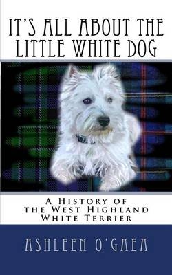 Book cover for It's All About the Little White Dog