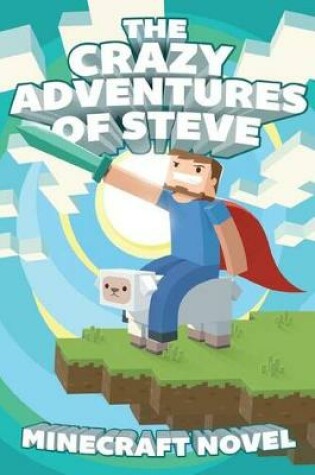 Cover of The Crazy Adventures of Steve