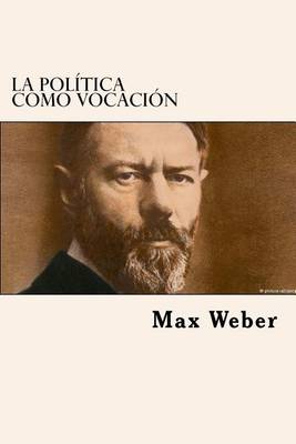 Book cover for La Politica Como Vocacion (Spanish Edition)