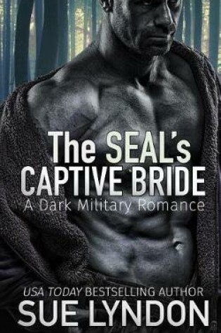 Cover of The SEAL's Captive Bride