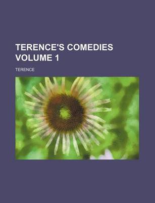 Book cover for Terence's Comedies Volume 1