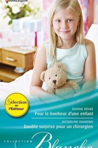 Cover of Pour Le Bonheur D'Une Enfant - Double Surprise Pour Un Chirurgien