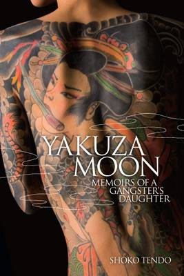Book cover for Yakuza Moon: Memoirs Of A Gangster's Daughter