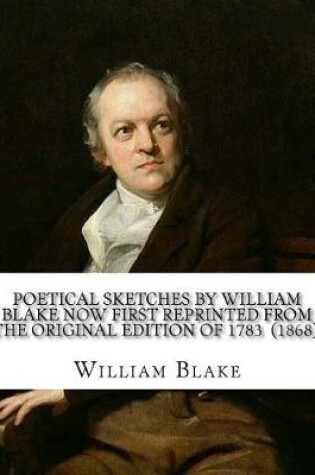 Cover of Poetical sketches by William Blake now first reprinted from the original edition of 1783 (1868). By