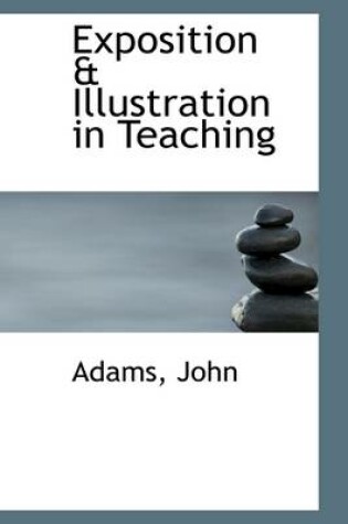 Cover of Exposition & Illustration in Teaching