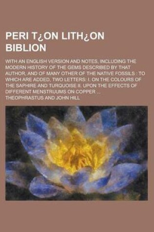 Cover of Peri T on Lith on Biblion; With an English Version and Notes, Including the Modern History of the Gems Described by That Author, and of Many Other of the Native Fossils