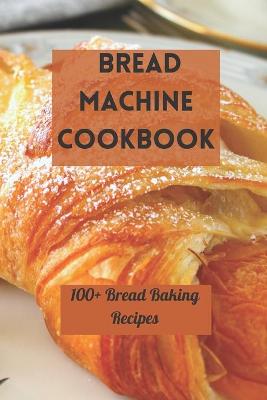 Cover of Bread Machine Cookbook