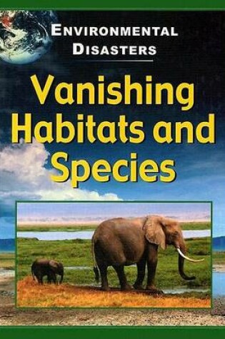 Cover of Vanishing Habitats and Species