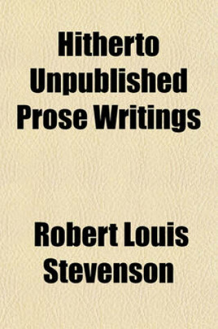 Cover of Hitherto Unpublished Prose Writings