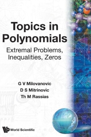 Cover of Topics In Polynomials: Extremal Problems, Inequalities, Zeros