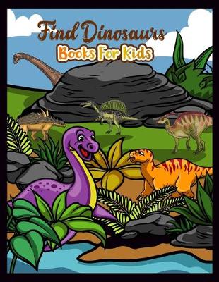 Book cover for find dinasaurs books for kids