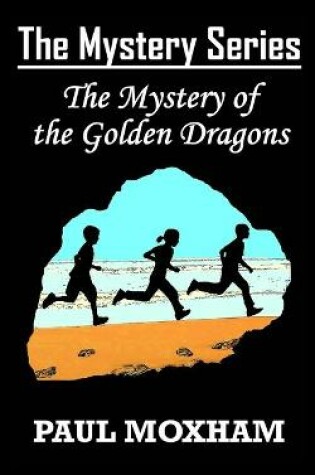 Cover of The Mystery of the Golden Dragons (The Mystery Series, Book 5)