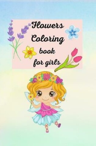 Cover of Flowers Coloring book for girls