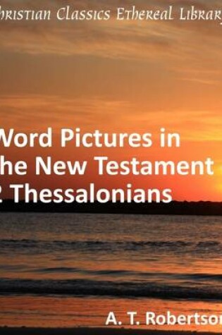 Cover of Word Pictures in the New Testament - 2 Thessalonians