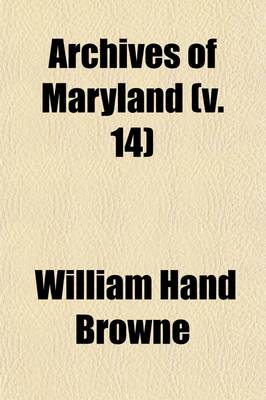 Book cover for Archives of Maryland (Volume 14)