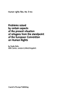 Cover of Problems Raised by Certain Aspects of the Present Situation of Refugees from the Standpoint of the European Convention on Human Rights