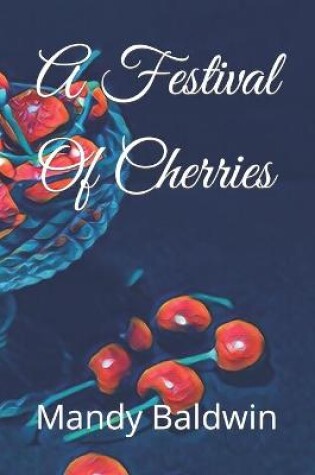 Cover of A Festival Of Cherries