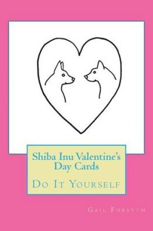 Cover of Shiba Inu Valentine's Day Cards