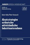 Book cover for Absatzstrategien ostdeutscher mittelständischer Industrieunternehmen