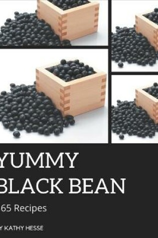 Cover of 365 Yummy Black Bean Recipes