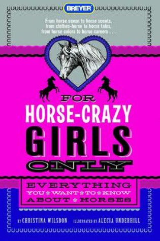 Cover of For Horse-Crazy Girls Only