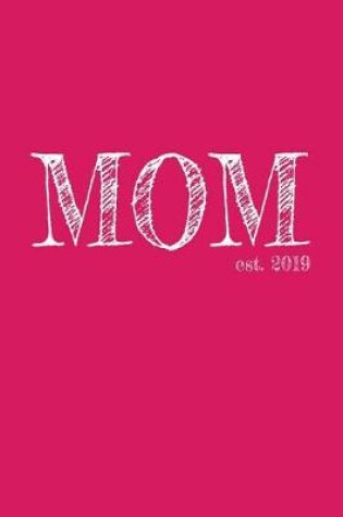 Cover of Mom est. 2019