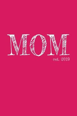 Book cover for Mom est. 2019
