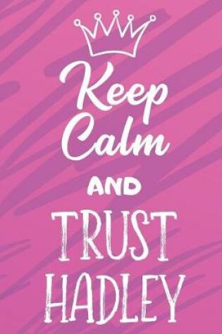 Cover of Keep Calm And Trust Hadley