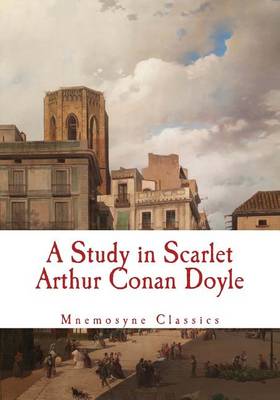 Book cover for A Study in Scarlet (Large Print - Mnemosyne Classics)
