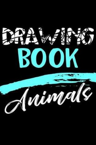 Cover of Drawing Book Animals