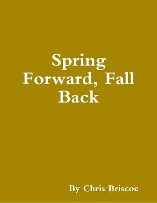 Book cover for Spring Forward, Fall Back