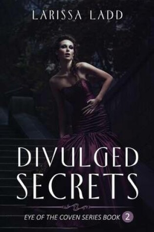 Cover of Divulged Secrets