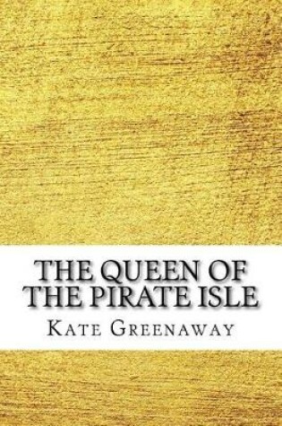 Cover of The Queen of the Pirate Isle