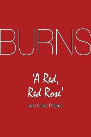Cover of Burns. 'A Red, Red Rose' and Other Poems