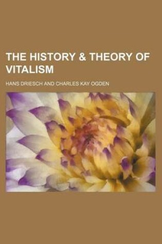 Cover of The History & Theory of Vitalism