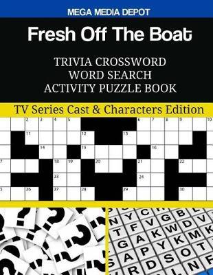 Book cover for Fresh Off The Boat Trivia Crossword Word Search Activity Puzzle Book