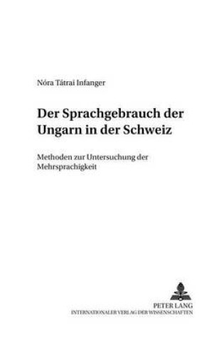 Cover of Der Sprachgebrauch Der Ungarn in Der Schweiz