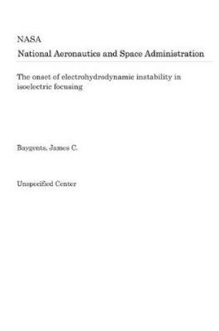 Cover of The Onset of Electrohydrodynamic Instability in Isoelectric Focusing