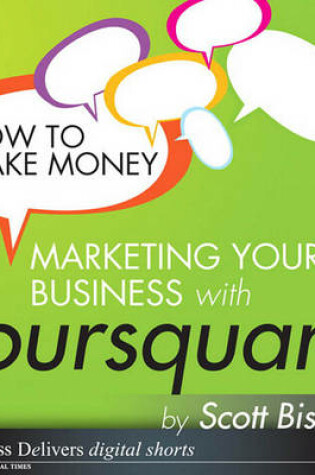 Cover of How to Make Money Marketing Your Business with Foursquare