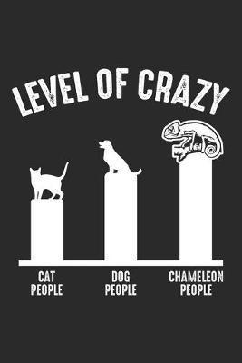 Book cover for Level of Crazy Cat People Dog People Chameleon People